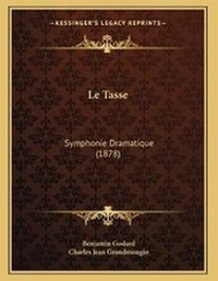 Enlarge image Cover: Le Tasse - Kessinger Publishing