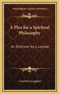 Cover: A Plea for a Spiritual Philosophy - Kessinger Publishing