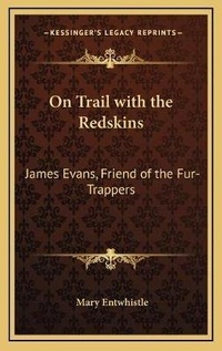 Abbildung von: On Trail with the Redskins - Kessinger Publishing