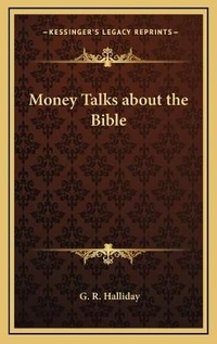 Enlarge image Cover: Money Talks about the Bible - Kessinger Publishing