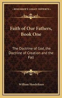 Enlarge image Cover: Faith of Our Fathers, Book One - Kessinger Publishing