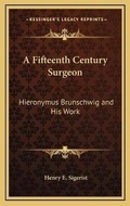 Cover: A Fifteenth Century Surgeon - Kessinger Publishing