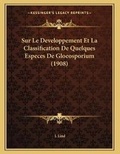 Cover: Sur Le Developpement Et La Classification De Quelques Especes De Gloeosporium (1908) - Kessinger Publishing
