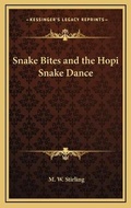 Cover: Snake Bites and the Hopi Snake Dance - Kessinger Publishing