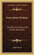 Cover: Facts about Nudism - Kessinger Publishing