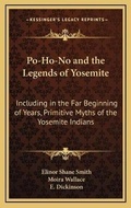 Cover: Po-Ho-No and the Legends of Yosemite - Kessinger Publishing