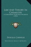 Cover: Law And Theory In Chemistry - Kessinger Publishing