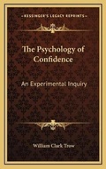 Bild: The Psychology of Confidence - Kessinger Publishing