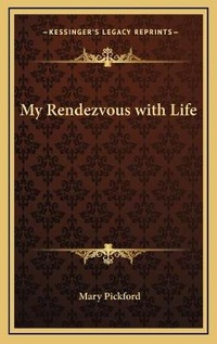 Enlarge image Cover: My Rendezvous with Life - Kessinger Publishing