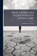 Cover: Erste Gruende der philosophischen Sitten-Lehre. - Nabu Press