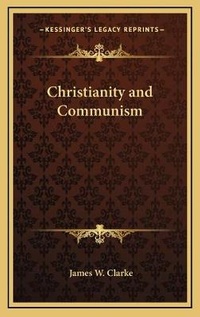 Enlarge image Cover: Christianity and Communism - Kessinger Publishing