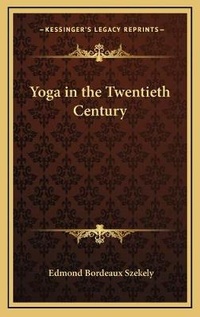 Abbildung von: Yoga in the Twentieth Century - Kessinger Publishing