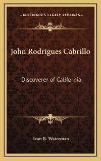 Abbildung von: John Rodrigues Cabrillo - Kessinger Publishing