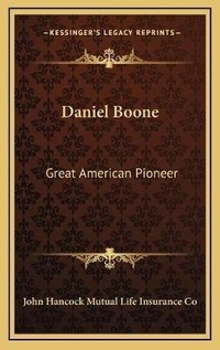 Abbildung von: Daniel Boone - Kessinger Publishing