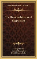 Cover: The Reasonableness of Skepticism - Kessinger Publishing