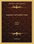 Cover: Augustin Und Goethe's Faust - Kessinger Publishing