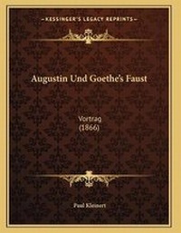 Enlarge image Cover: Augustin Und Goethe's Faust - Kessinger Publishing