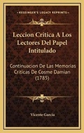Cover: Leccion Critica A Los Lectores Del Papel Intitulado - Kessinger Publishing