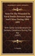 Cover: Note On The Wounded In Naval Battles Between Japan And China During 1894-1895 - Kessinger Publishing