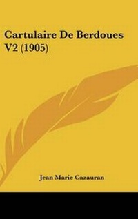 Abbildung von: Cartulaire De Berdoues V2 (1905) - Kessinger Publishing