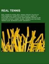Abbildung von: Real Tennis - Books LLC, Wiki Series
