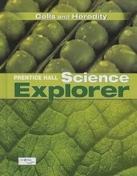 Enlarge image Cover: Science Explorer C2009 Book C Student Edition Cells and Heredity - Prentice Hall
