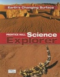 Cover: Science Explorer C2009 Book G Student Edition Earth's Changing Surface - Prentice Hall