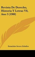 Cover: Revista De Derecho, Historia Y Letras V8, Ano 3 (1900) - Kessinger Publishing