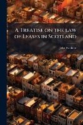 Cover: A treatise on the law of leases in Scotland - Nabu Press