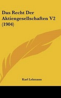 Abbildung von: Das Recht Der Aktiengesellschaften V2 (1904) - Kessinger Publishing