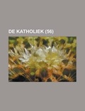 Cover: de Katholiek (56) - Rarebooksclub.com