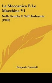 Abbildung von: La Meccanica E Le Macchine V1 - Kessinger Publishing