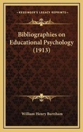 Cover: Bibliographies on Educational Psychology (1913) - Kessinger Publishing