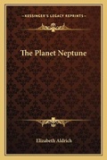 Cover: The Planet Neptune - Kessinger Publishing