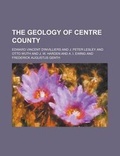 Cover: The Geology of Centre County - Rarebooksclub.com