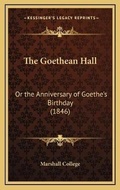 Cover: The Goethean Hall - Kessinger Publishing