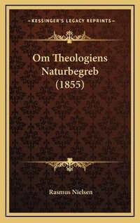 Abbildung von: Om Theologiens Naturbegreb (1855) - Kessinger Publishing