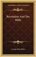Bild: Revelation And The Bible - Kessinger Publishing
