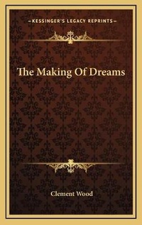 Abbildung von: The Making Of Dreams - Kessinger Publishing