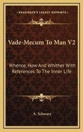 Cover: Vade-Mecum To Man V2 - Kessinger Publishing