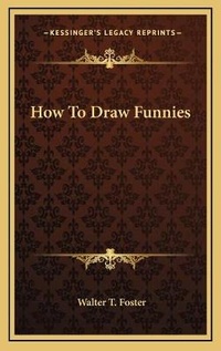 Enlarge image Cover: How To Draw Funnies - Kessinger Publishing