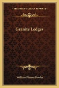Cover: Granite Ledges - Kessinger Publishing