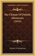 Cover: The Climate Of Duluth, Minnesota (1914) - Kessinger Publishing