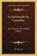 Cover: Le Portefeuille Du Comedien - Kessinger Publishing