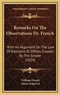 Cover: Remarks On The Observations Dr. French - Kessinger Publishing