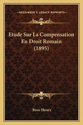 Cover: Etude Sur La Compensation En Droit Romain (1895) - Kessinger Publishing