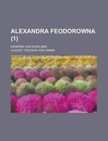 Cover: Alexandra Feodorowna; Kaiserin Von Russland (1) - Rarebooksclub.com