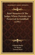 Cover: Brief Memoirs Of The Judges Whose Portraits Are Preserved In Guildhall (1791) - Kessinger Publishing