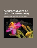 Cover: Correspondance de Benjamin Franklin (1 ) - Rarebooksclub.com