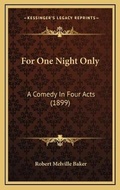 Cover: For One Night Only - Kessinger Publishing